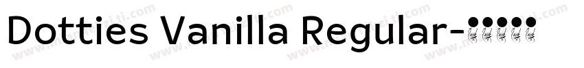 Dotties Vanilla Regular字体转换
